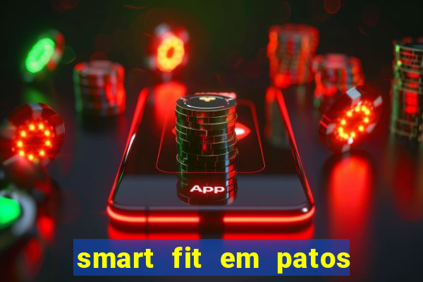 smart fit em patos de minas